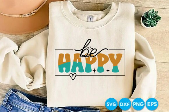 Be Happy Quotes Retro Svg Design Review