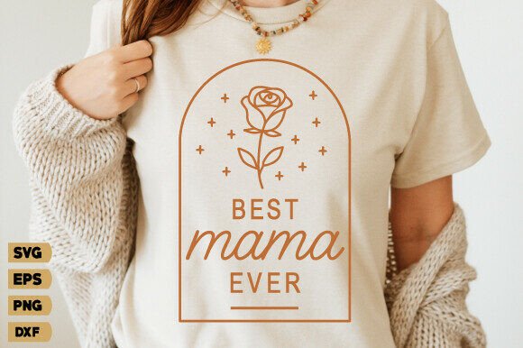 Best Mama Ever SVG: A Versatile Mother's Day Design
