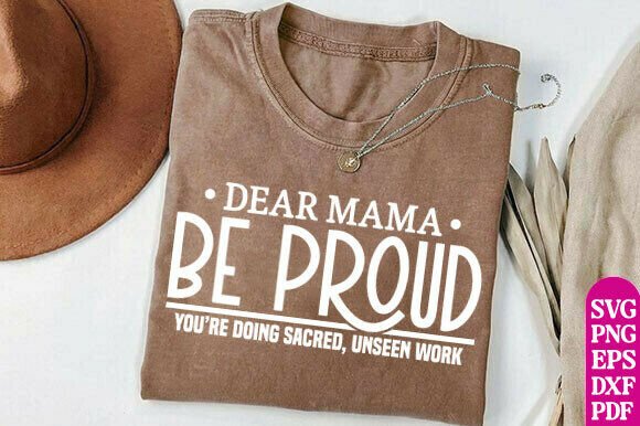 Dear Mama Be Proud: A Versatile SVG for Embroidery
