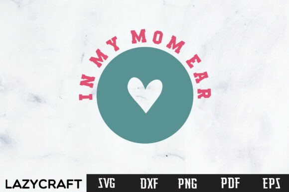 In MY MOM EAR Svg Design: A Closer Look