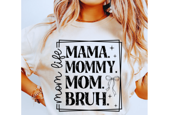 Mama Mommy Mom Bruh SVG: A Versatile Design