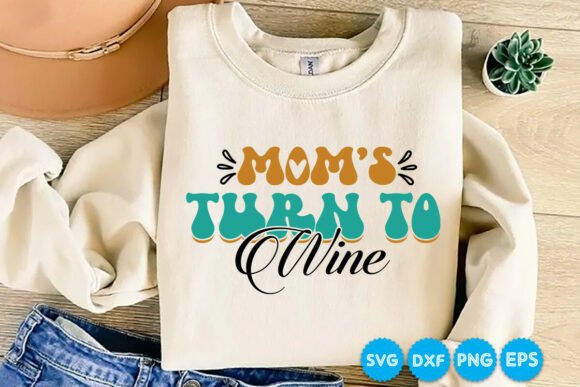 Mom's Turn to Wine Retro Svg Design