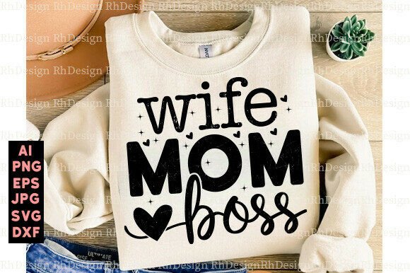 Mom Wife Boss SVG: A Versatile Design for Modern Makers