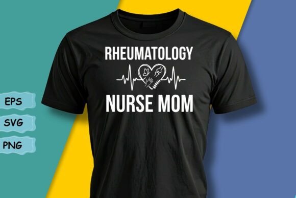 Rheumatology Nurse Mom SVG: A Heartfelt Design