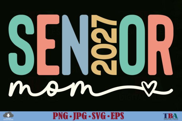 Senior Mom 2027 SVG: A Proud and Personal Design